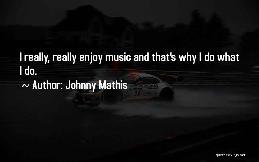 Johnny Mathis Quotes 481935