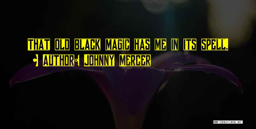 Johnny Mercer Quotes 1541614