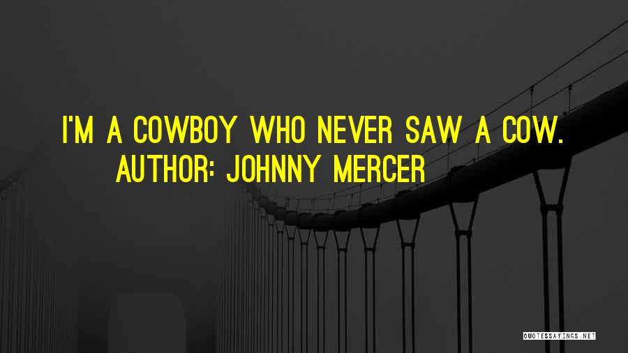 Johnny Mercer Quotes 546028