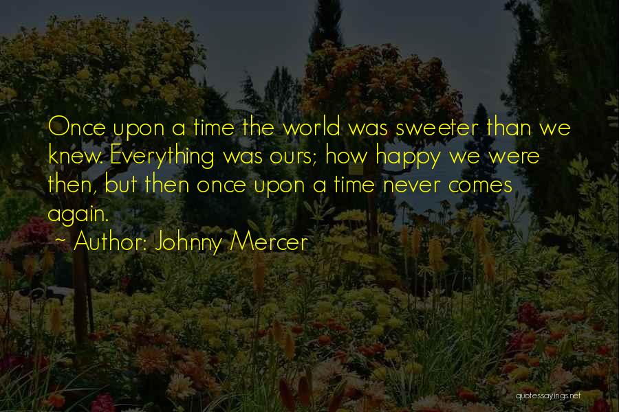 Johnny Mercer Quotes 579098