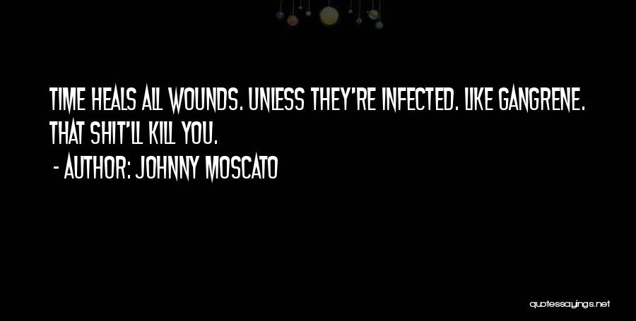 Johnny Moscato Quotes 1294983