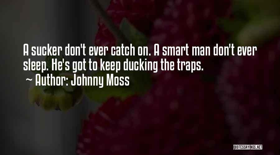 Johnny Moss Quotes 931870