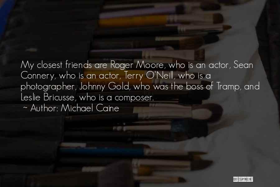 Johnny O'keefe Quotes By Michael Caine