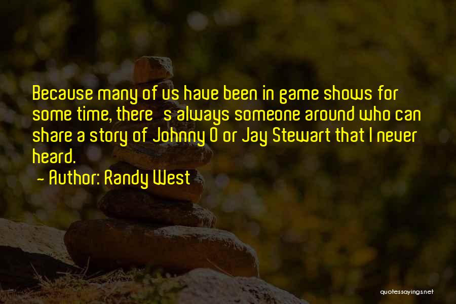 Johnny O'keefe Quotes By Randy West