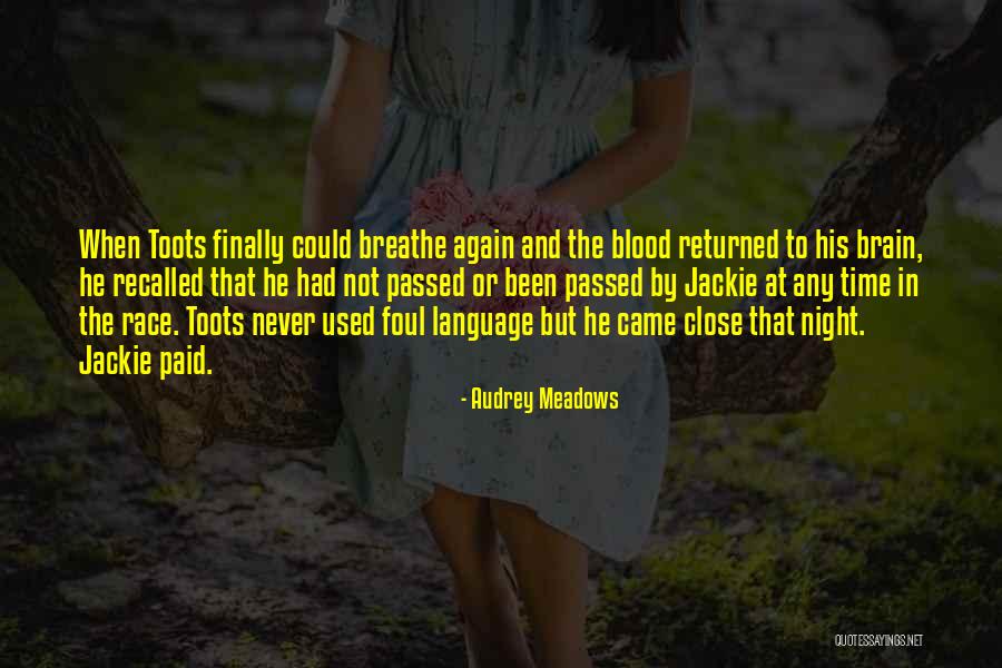 Johnny Podres Quotes By Audrey Meadows Johnny Podres Quotes By Audrey Meadows