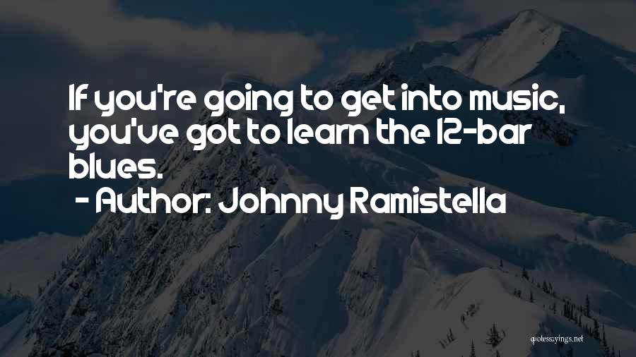 Johnny Ramistella Quotes 949521