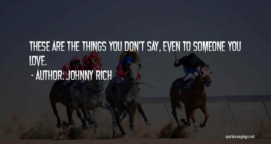 Johnny Rich Quotes 2108868