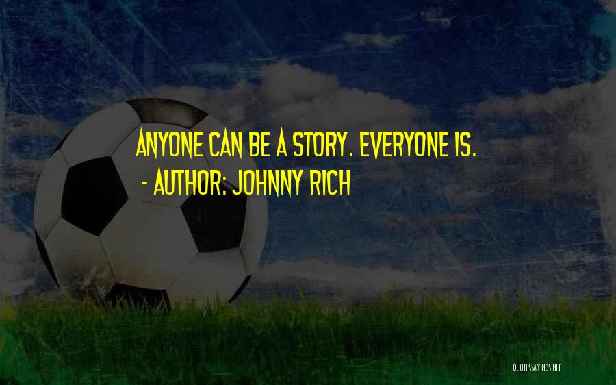 Johnny Rich Quotes 876227