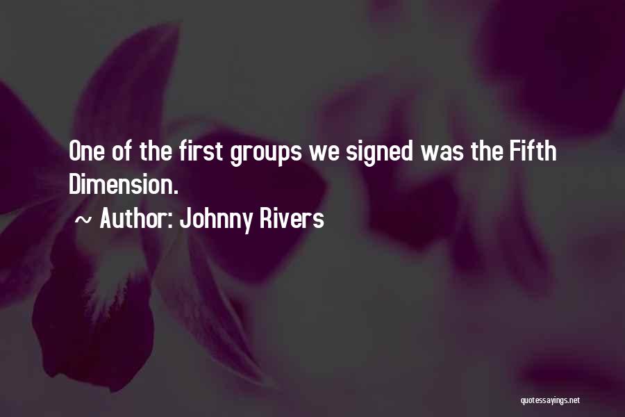 Johnny Rivers Quotes 1001766