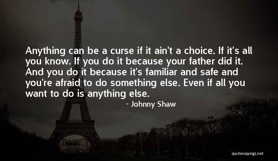 Johnny Shaw Quotes 1261344