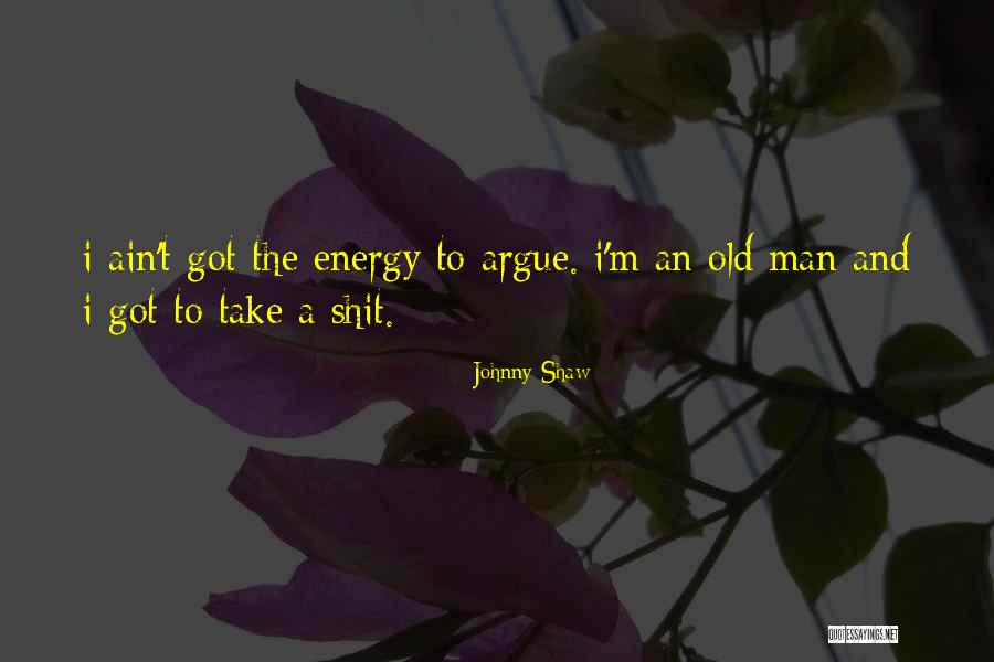 Johnny Shaw Quotes 1631949 Johnny Shaw Quotes 1631949