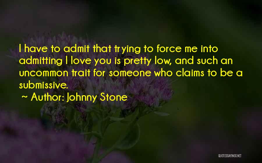 Johnny Stone Quotes 845077