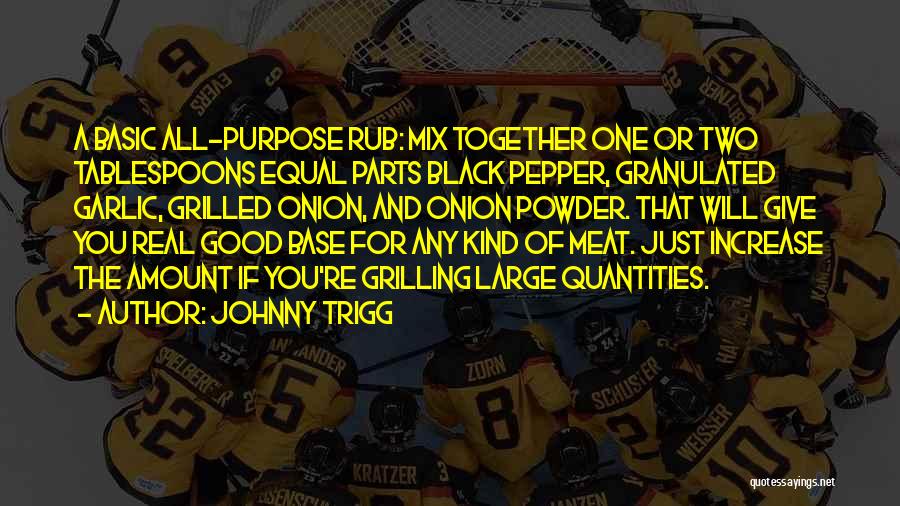 Johnny Trigg Quotes 1024324