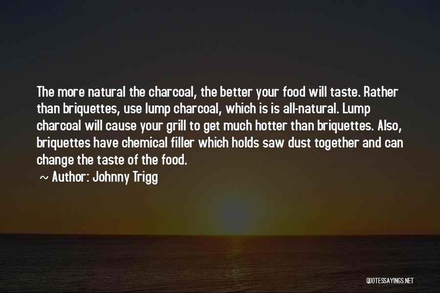 Johnny Trigg Quotes 1811443