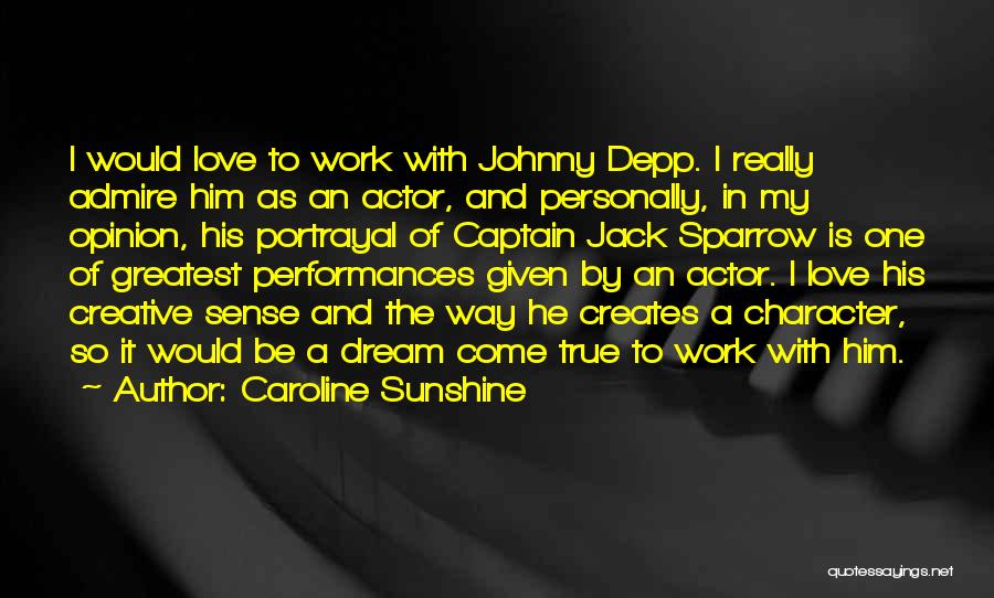 Johnny True Love Quotes By Caroline Sunshine