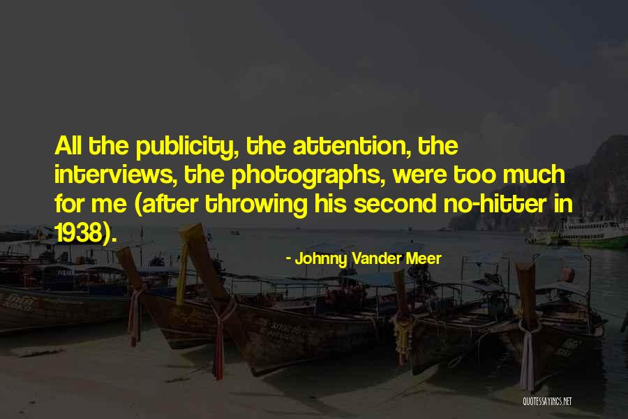 Johnny Vander Meer Quotes 675105 Johnny Vander Meer Quotes 675105