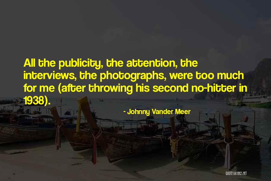 Johnny Vander Meer Quotes 675105