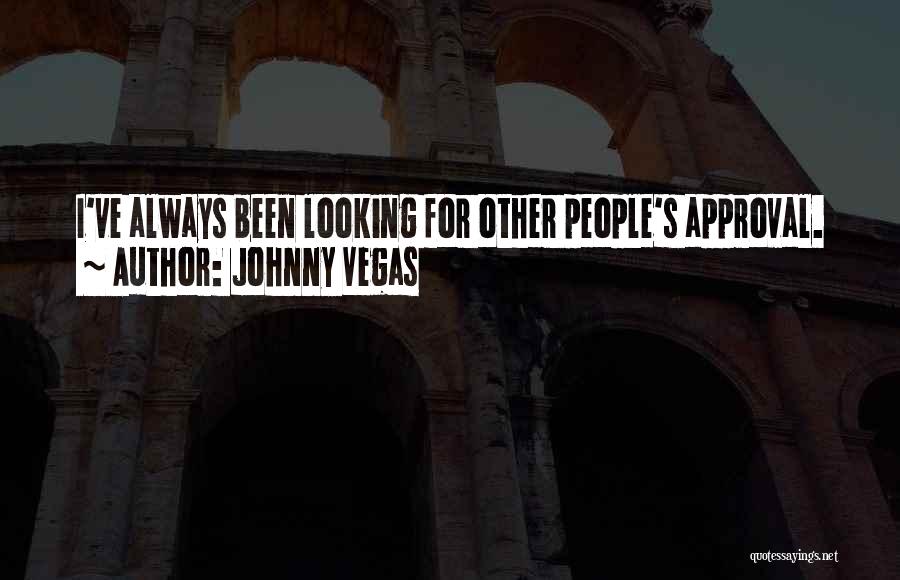 Johnny Vegas Quotes 1276213