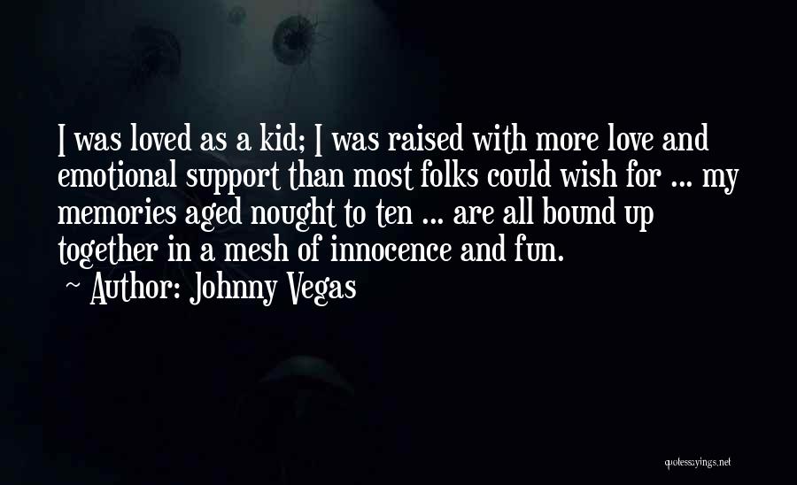 Johnny Vegas Quotes 1931581