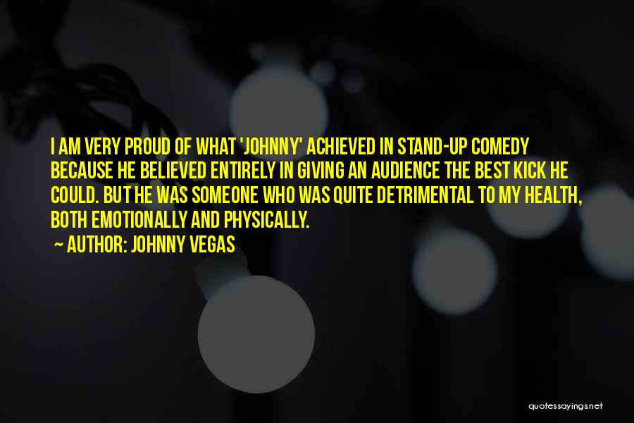Johnny Vegas Quotes 606370