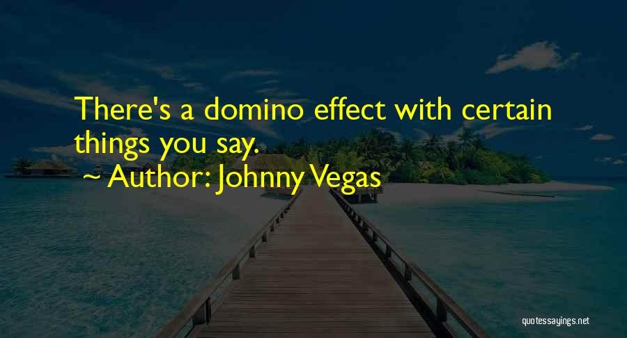 Johnny Vegas Quotes 970928