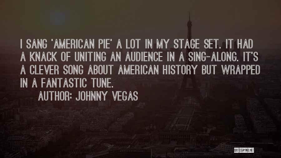 Johnny Vegas Quotes 979001