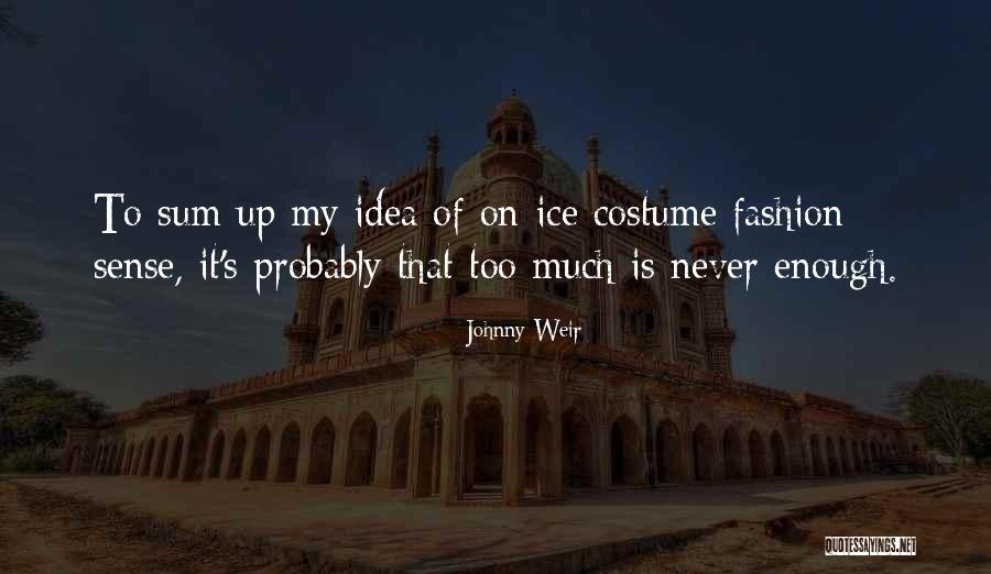 Johnny Weir Quotes 1861503