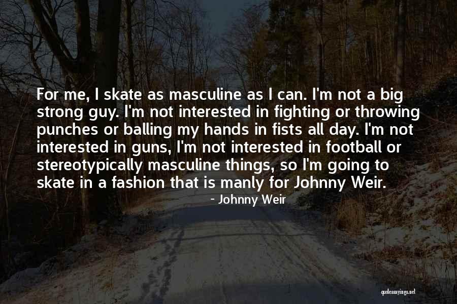Johnny Weir Quotes 395911 Johnny Weir Quotes 395911
