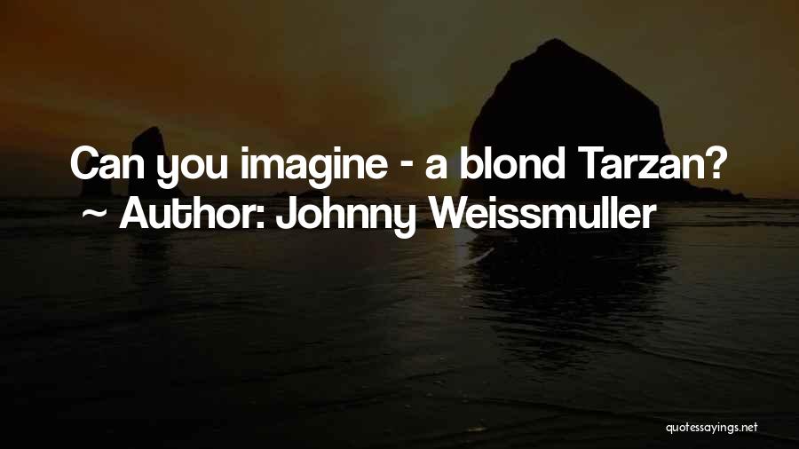 Johnny Weissmuller Quotes 135088