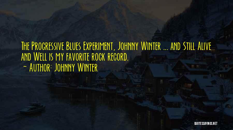 Johnny Winter Quotes 1037948