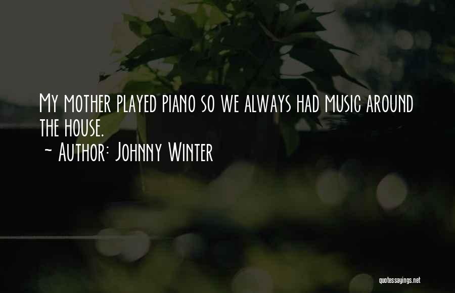 Johnny Winter Quotes 1067845