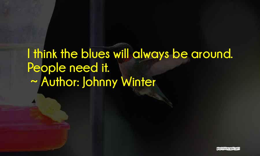 Johnny Winter Quotes 1806052
