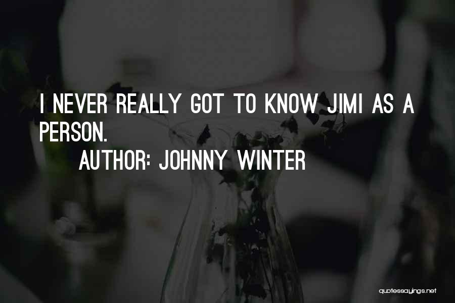 Johnny Winter Quotes 2121661