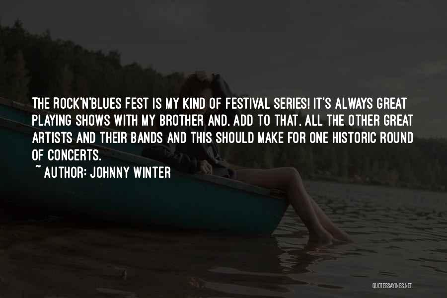 Johnny Winter Quotes 301857