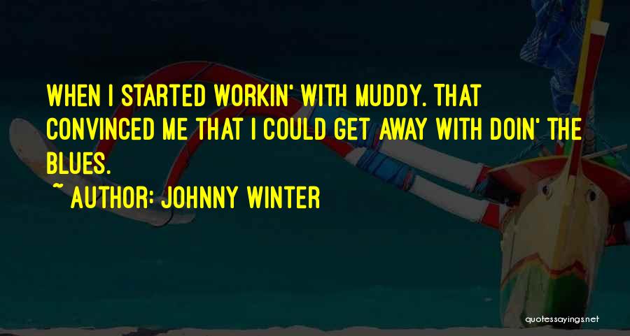 Johnny Winter Quotes 437038