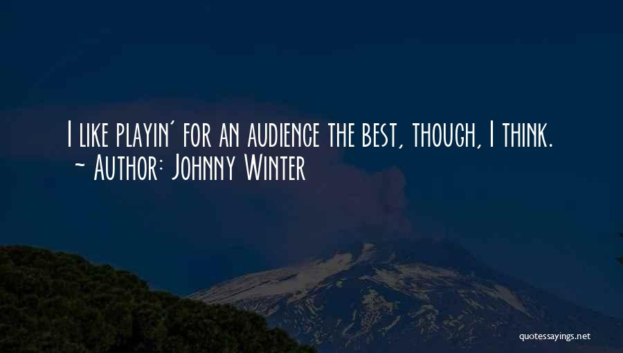 Johnny Winter Quotes 590231