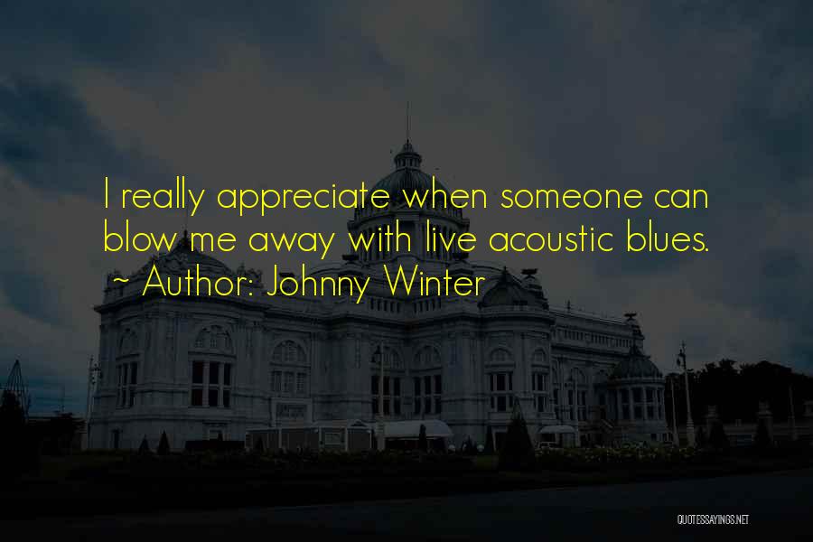 Johnny Winter Quotes 600068