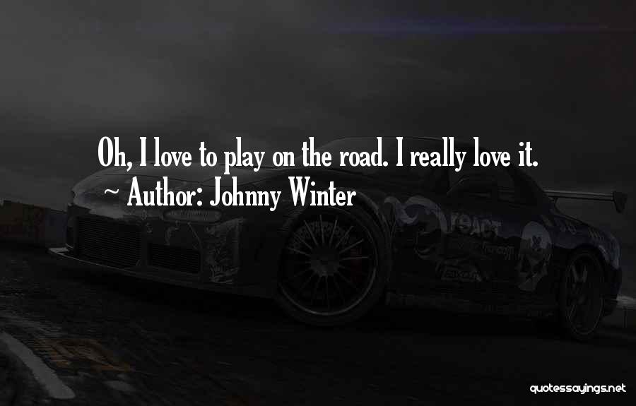 Johnny Winter Quotes 87939