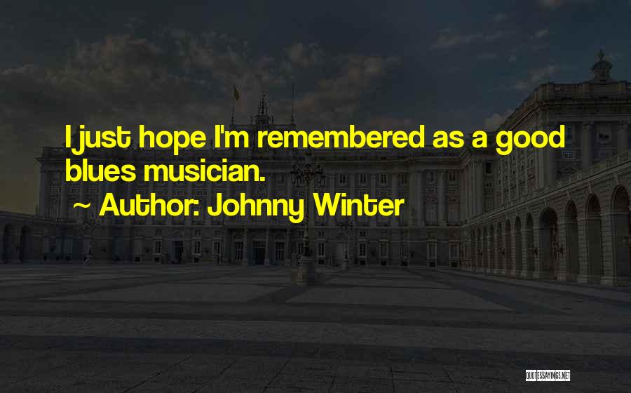 Johnny Winter Quotes 989290