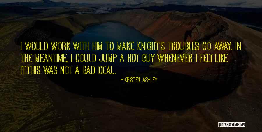 Johnny Yong Bosch Quotes By Kristen Ashley Johnny Yong Bosch Quotes By Kristen Ashley