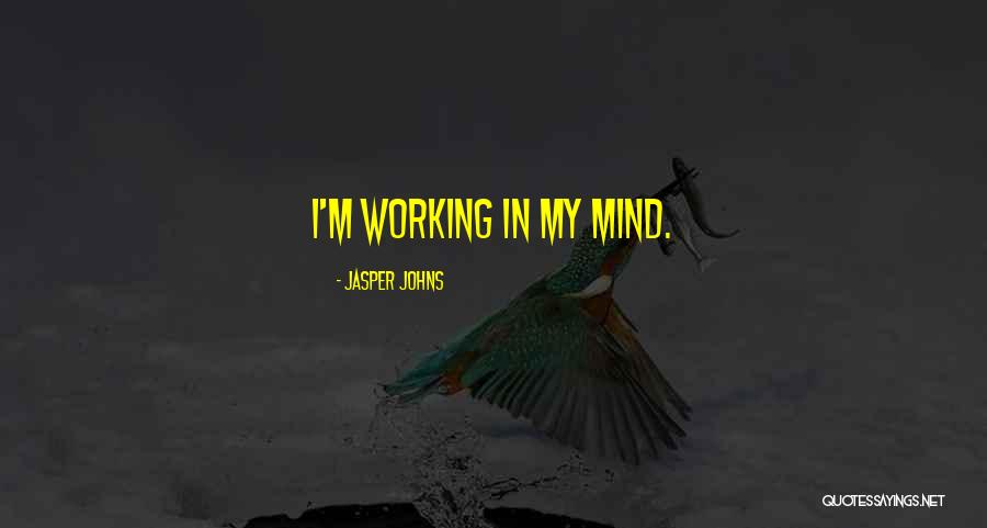 Johns Quotes By Jasper Johns