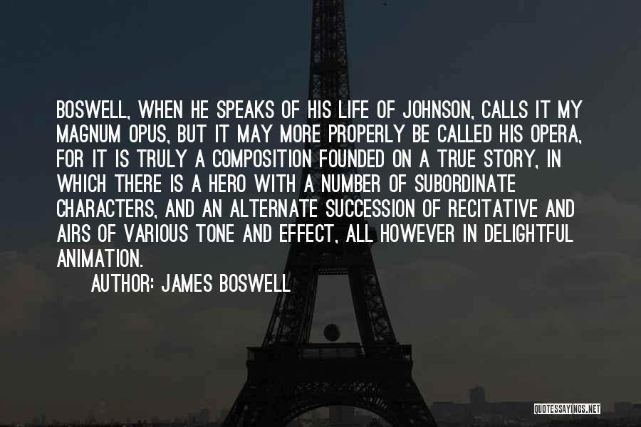 Johnson And Boswell Quotes By James Boswell