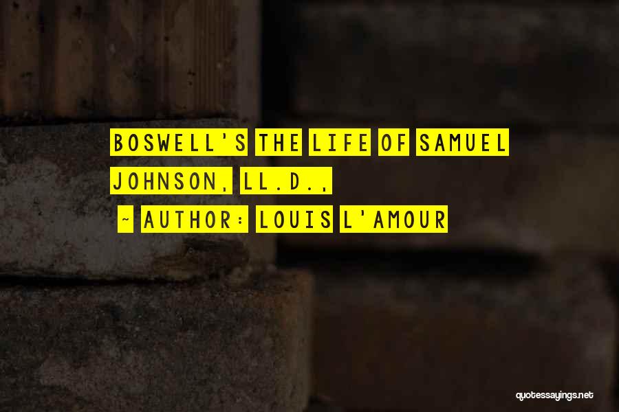 Johnson And Boswell Quotes By Louis L'Amour