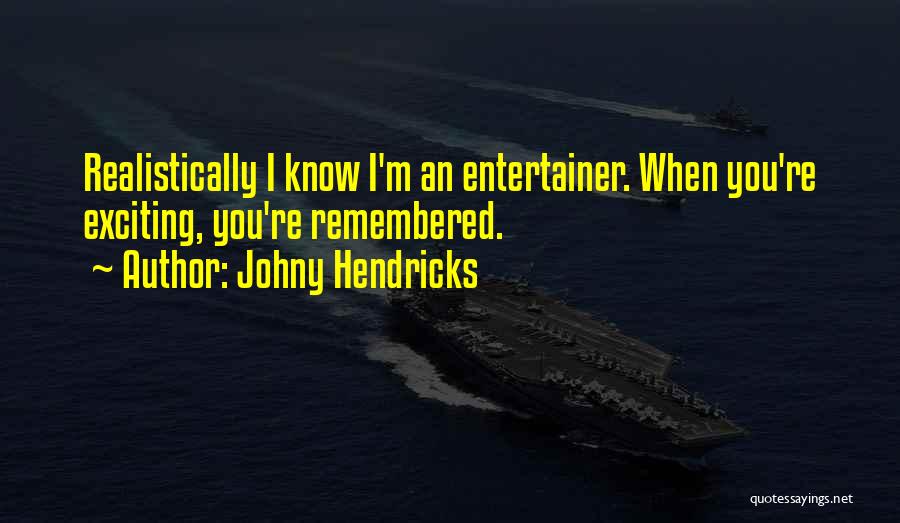 Johny Hendricks Quotes 1278943