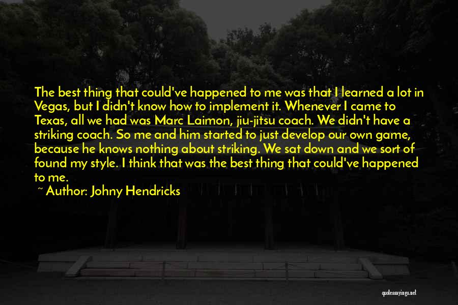 Johny Hendricks Quotes 224277