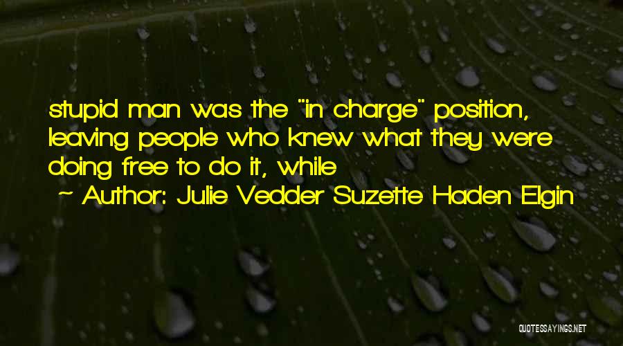 Joice Nankivell Loch Quotes By Julie Vedder Suzette Haden Elgin