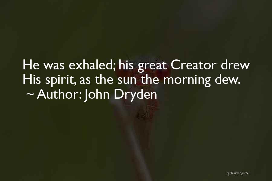 Joichiro Quotes By John Dryden