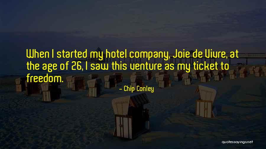 Joie De Vivre Quotes By Chip Conley