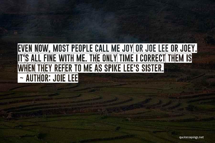 Joie Lee Quotes 514089