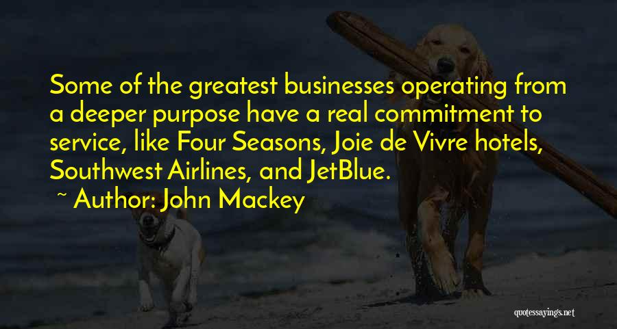 Joie Quotes By John Mackey